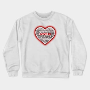 Love Is Crewneck Sweatshirt